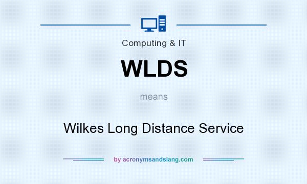 What does WLDS mean? It stands for Wilkes Long Distance Service