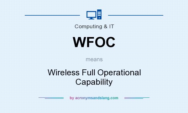 What does WFOC mean? It stands for Wireless Full Operational Capability