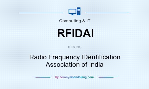 What does RFIDAI mean? It stands for Radio Frequency IDentification Association of India