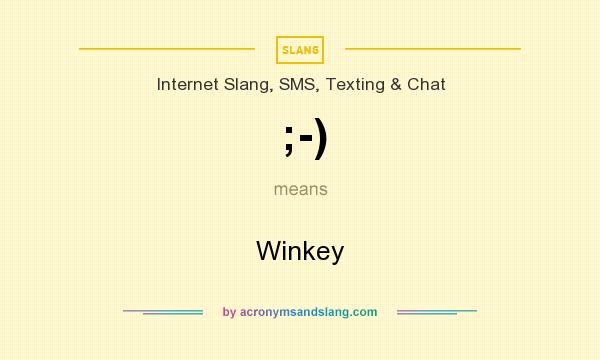 What does ;-) mean? It stands for Winkey