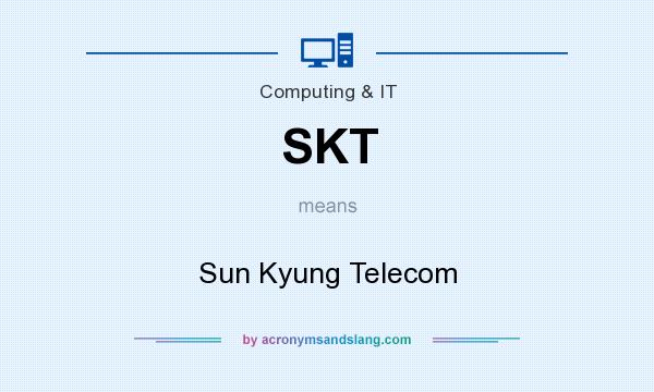 What does SKT mean? It stands for Sun Kyung Telecom