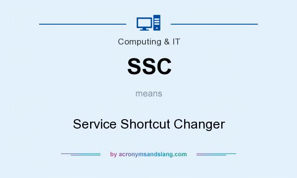 What does SSC mean? It stands for Service Shortcut Changer