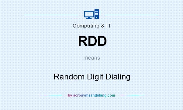 What does RDD mean? It stands for Random Digit Dialing