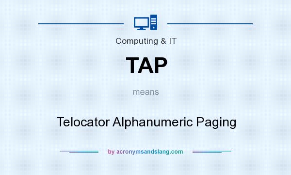 What does TAP mean? It stands for Telocator Alphanumeric Paging