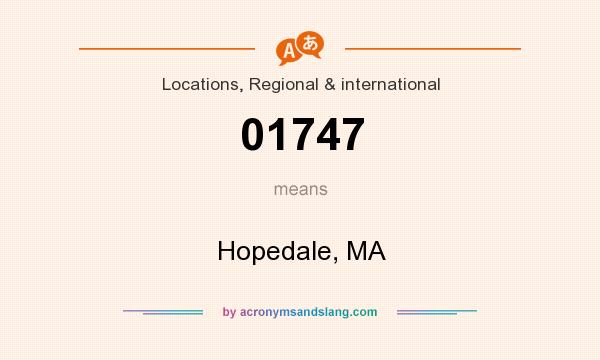 What does 01747 mean? It stands for Hopedale, MA