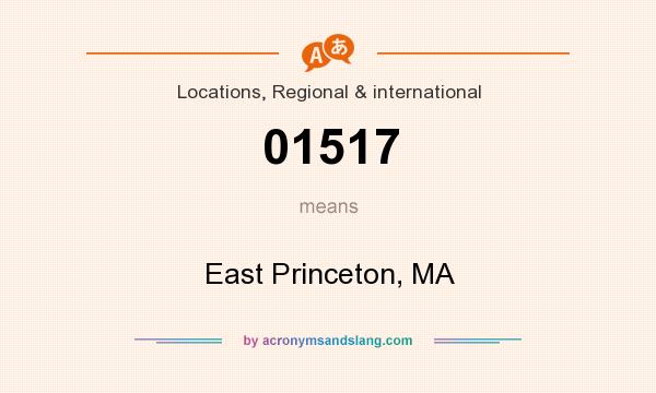 What does 01517 mean? It stands for East Princeton, MA