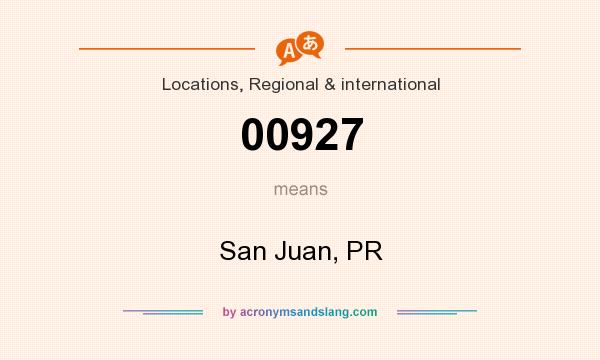What does 00927 mean? It stands for San Juan, PR