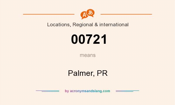 What does 00721 mean? It stands for Palmer, PR