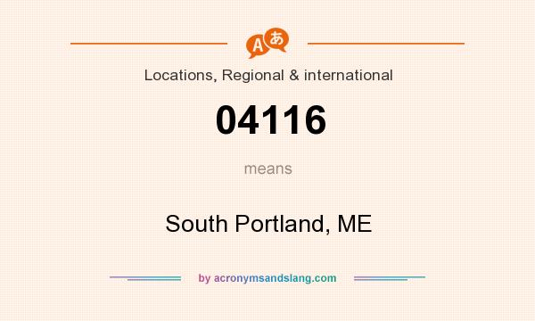 What does 04116 mean? It stands for South Portland, ME