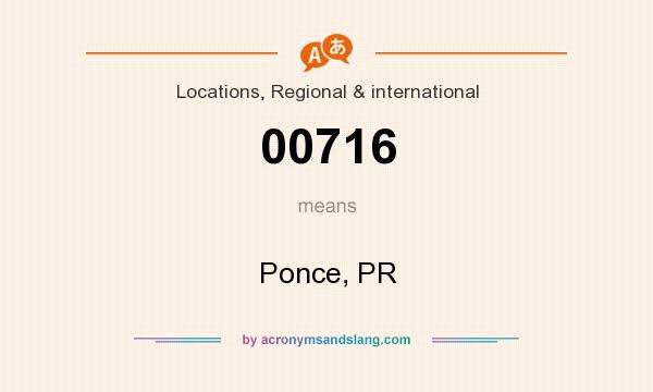 What does 00716 mean? It stands for Ponce, PR