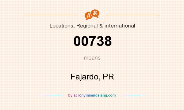 What does 00738 mean? It stands for Fajardo, PR
