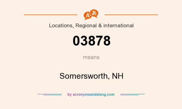 What does 03878 mean? It stands for Somersworth, NH