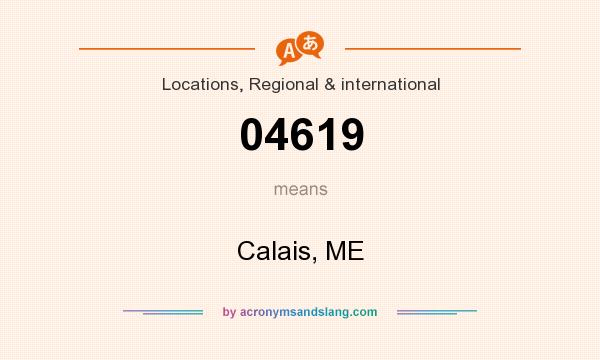 What does 04619 mean? It stands for Calais, ME