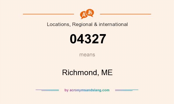 What does 04327 mean? It stands for Richmond, ME