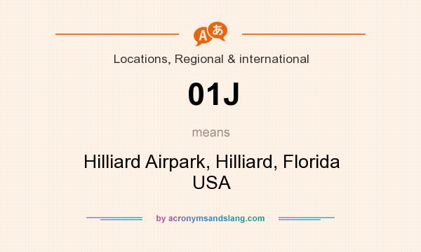 What does 01J mean? It stands for Hilliard Airpark, Hilliard, Florida USA