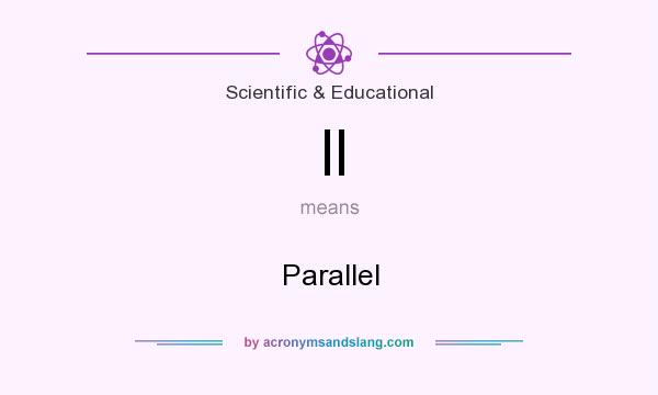 What does || mean? It stands for Parallel