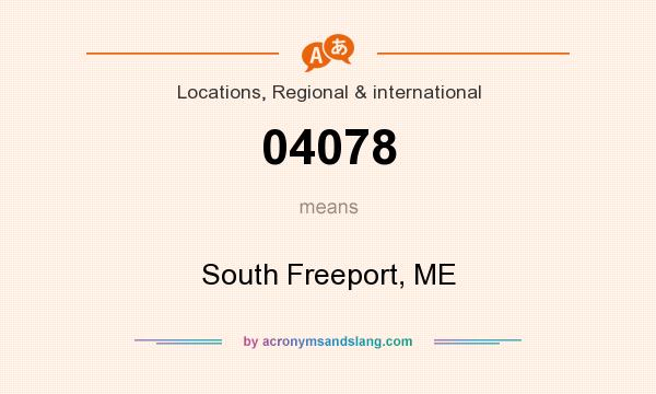 What does 04078 mean? It stands for South Freeport, ME