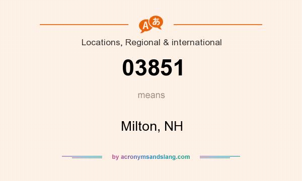 What does 03851 mean? It stands for Milton, NH