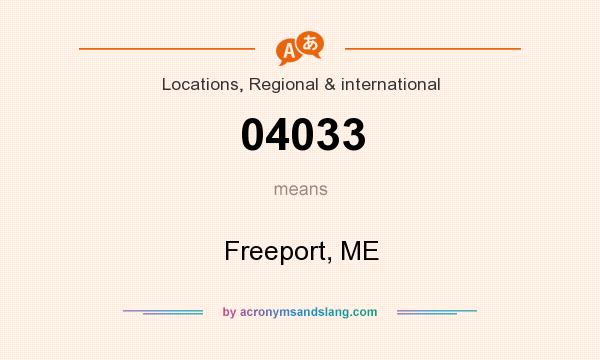 What does 04033 mean? It stands for Freeport, ME