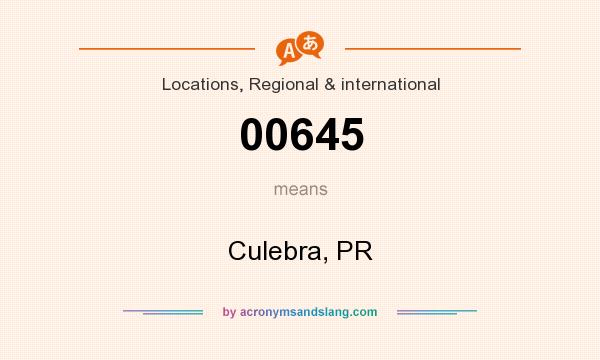 What does 00645 mean? It stands for Culebra, PR