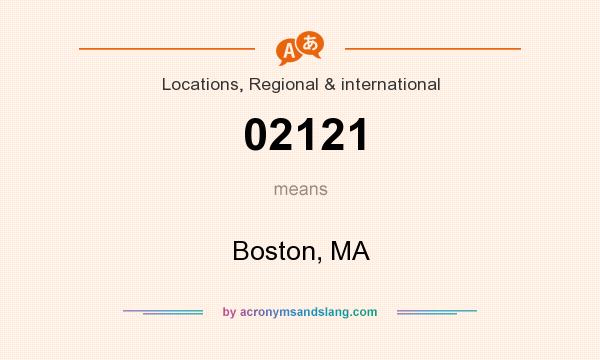 What does 02121 mean? It stands for Boston, MA