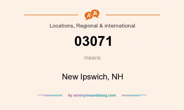 What does 03071 mean? It stands for New Ipswich, NH