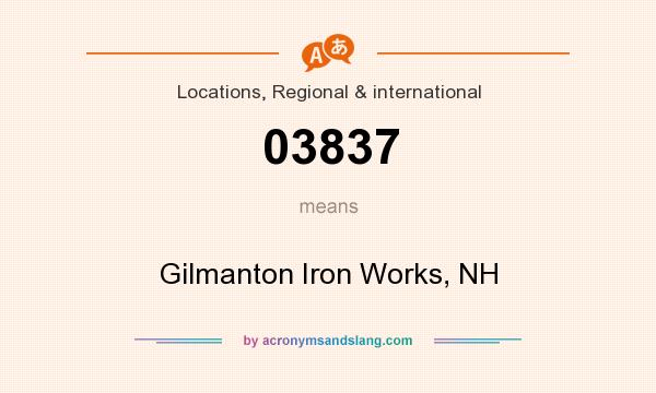 What does 03837 mean? It stands for Gilmanton Iron Works, NH