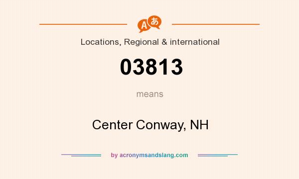 What does 03813 mean? It stands for Center Conway, NH
