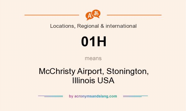 What does 01H mean? It stands for McChristy Airport, Stonington, Illinois USA