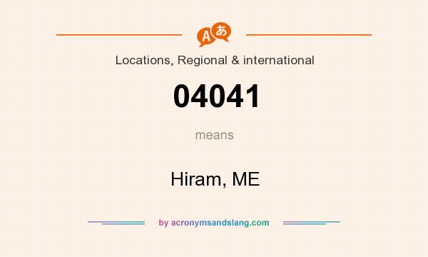What does 04041 mean? It stands for Hiram, ME