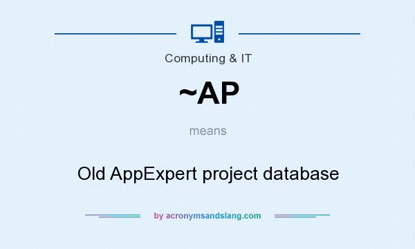 What does ~AP mean? It stands for Old AppExpert project database