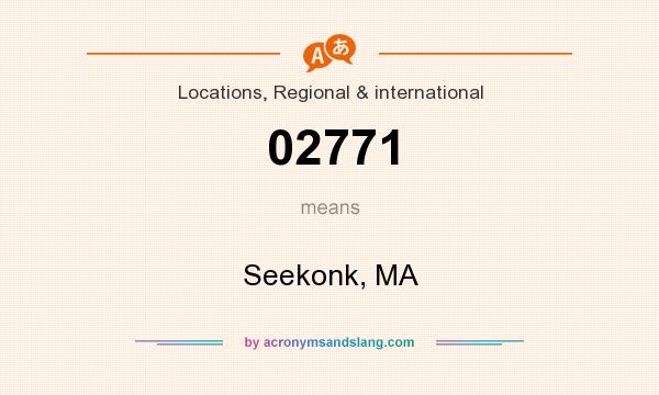 What does 02771 mean? It stands for Seekonk, MA