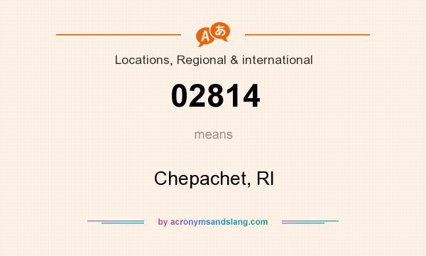 What does 02814 mean? It stands for Chepachet, RI
