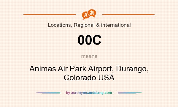 What does 00C mean? It stands for Animas Air Park Airport, Durango, Colorado USA