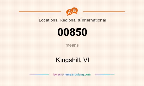 What does 00850 mean? It stands for Kingshill, VI