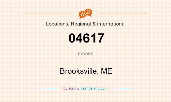 What does 04617 mean? It stands for Brooksville, ME