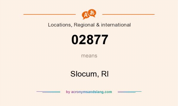 What does 02877 mean? It stands for Slocum, RI