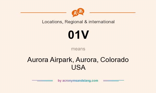 What does 01V mean? It stands for Aurora Airpark, Aurora, Colorado USA