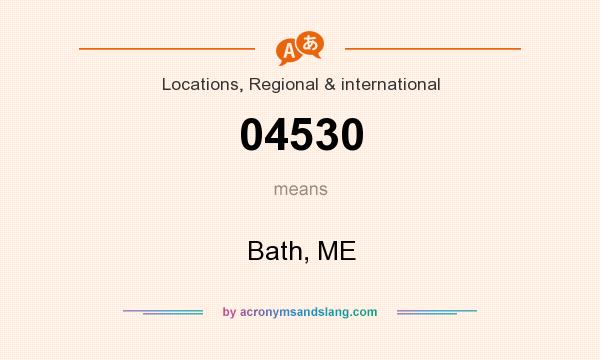 What does 04530 mean? It stands for Bath, ME