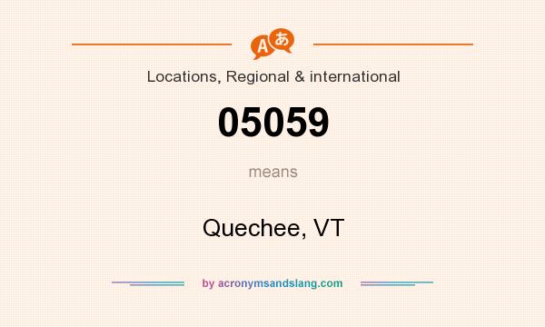 What does 05059 mean? It stands for Quechee, VT