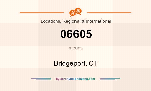 What does 06605 mean? It stands for Bridgeport, CT