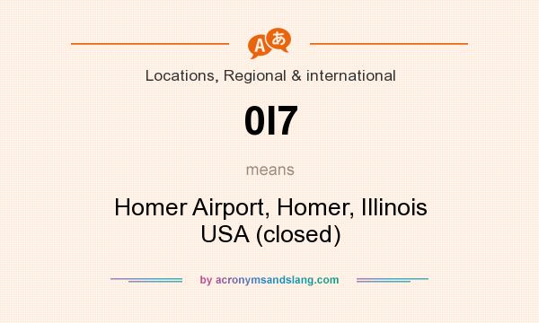 What does 0I7 mean? It stands for Homer Airport, Homer, Illinois USA (closed)