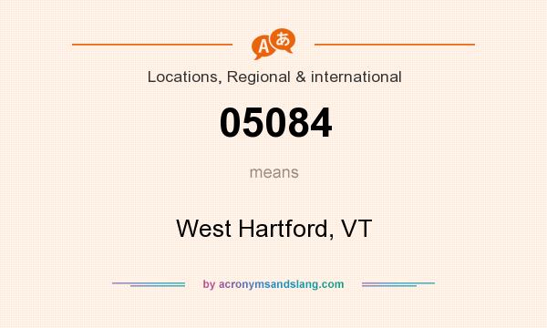 What does 05084 mean? It stands for West Hartford, VT