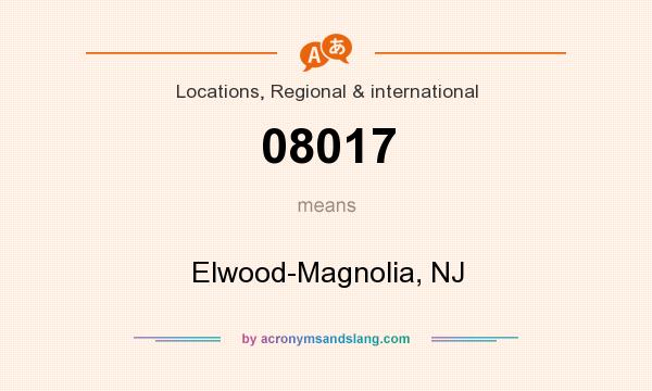 What does 08017 mean? It stands for Elwood-Magnolia, NJ