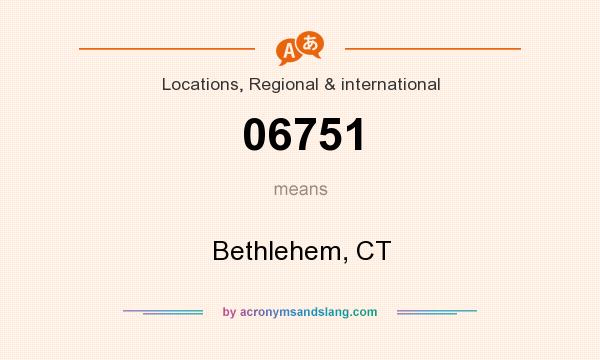 What does 06751 mean? It stands for Bethlehem, CT