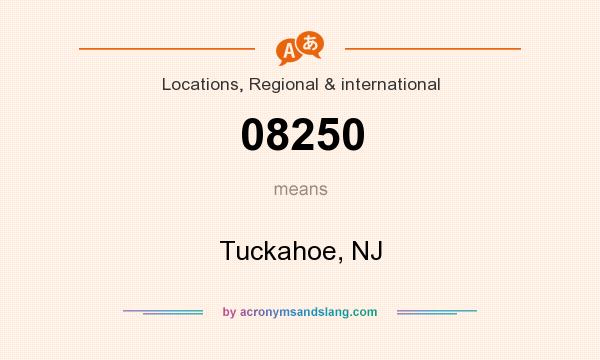 What does 08250 mean? It stands for Tuckahoe, NJ