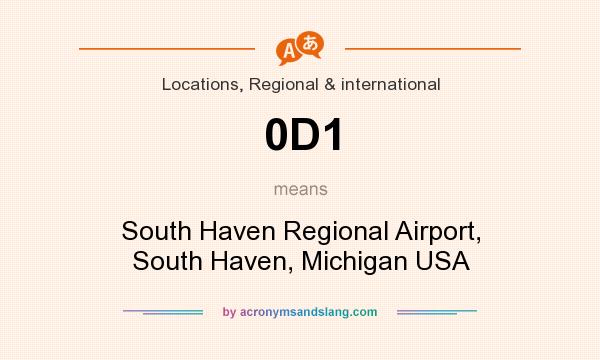 What does 0D1 mean? It stands for South Haven Regional Airport, South Haven, Michigan USA