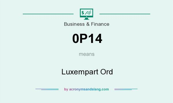 What does 0P14 mean? It stands for Luxempart Ord