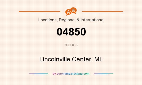What does 04850 mean? It stands for Lincolnville Center, ME