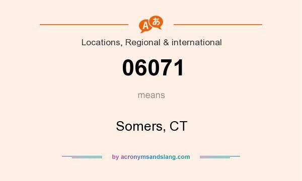What does 06071 mean? It stands for Somers, CT